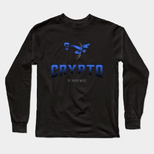 Cryptocurrency Ninja - be anonymous Long Sleeve T-Shirt